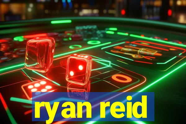 ryan reid